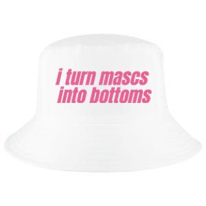 I Turn Mascs Into Bottoms Lesbian Bisexual Pride LGBTQ Cool Comfort Performance Bucket Hat