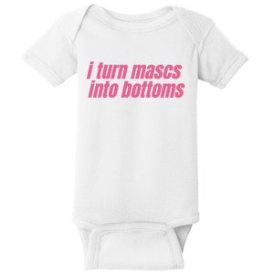 I Turn Mascs Into Bottoms Lesbian Bisexual Pride LGBTQ Baby Bodysuit