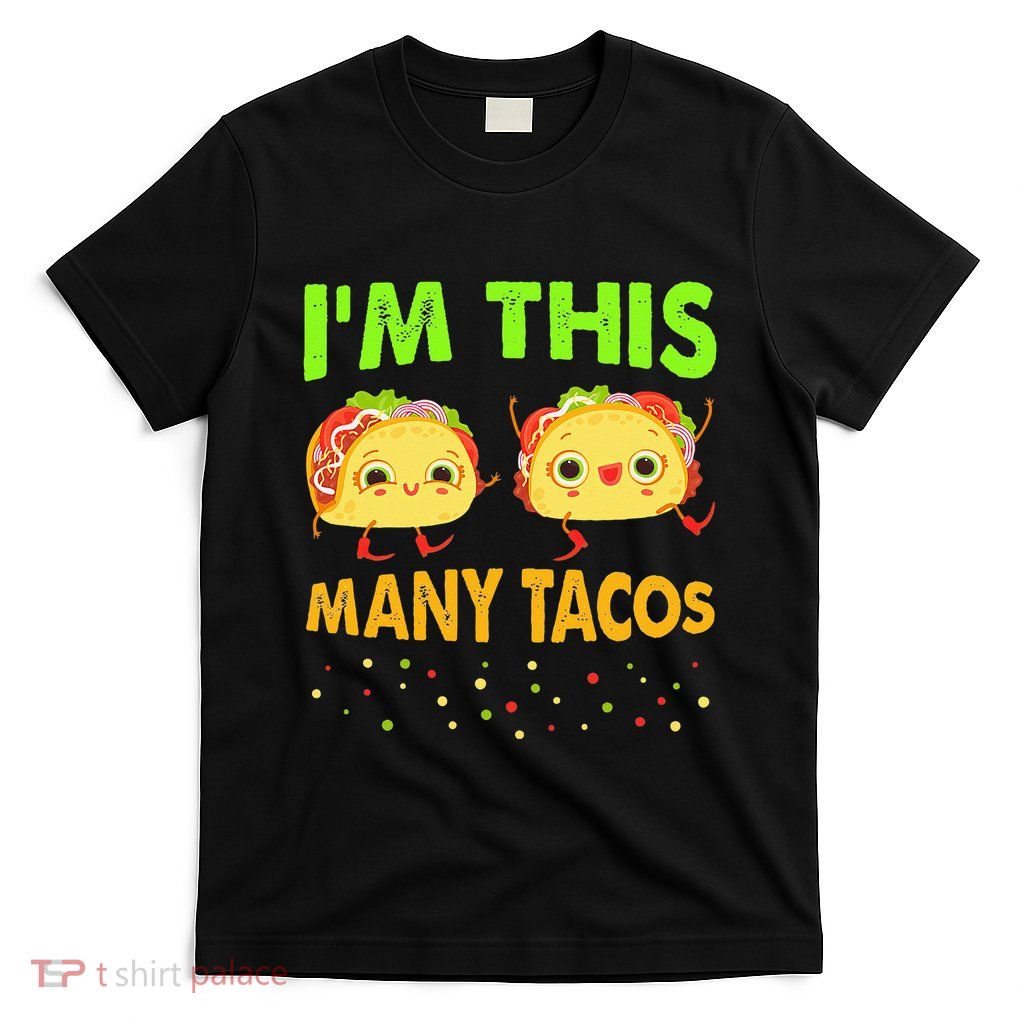 I'm This Many Tacos Second Birthday Twosday Cinco De Mayo T-Shirt