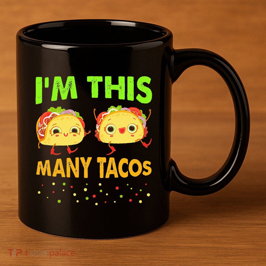 I'm This Many Tacos Second Birthday Twosday Cinco De Mayo 11oz C Handle Ceramic Mug