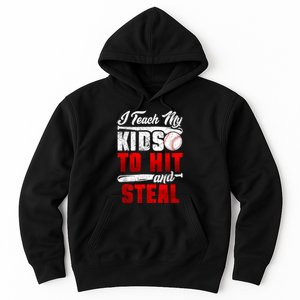 I Teach My Kids To Hit And Steal Funny Baseball Coach Hoodie