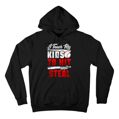 I Teach My Kids To Hit And Steal Funny Baseball Coach Hoodie