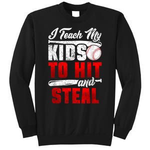 I Teach My Kids To Hit And Steal Funny Baseball Coach Sweatshirt