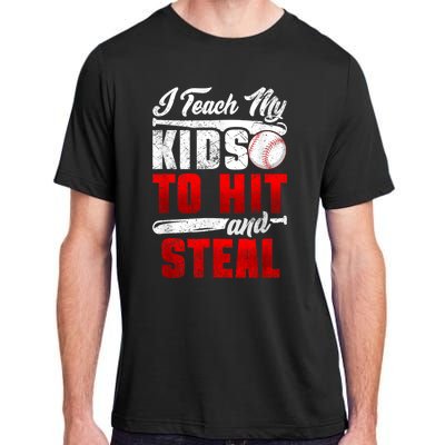 I Teach My Kids To Hit And Steal Funny Baseball Coach Adult ChromaSoft Performance T-Shirt