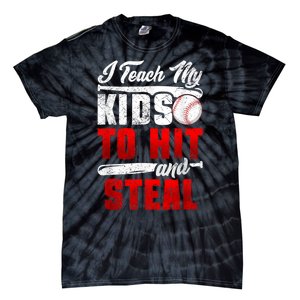 I Teach My Kids To Hit And Steal Funny Baseball Coach Tie-Dye T-Shirt