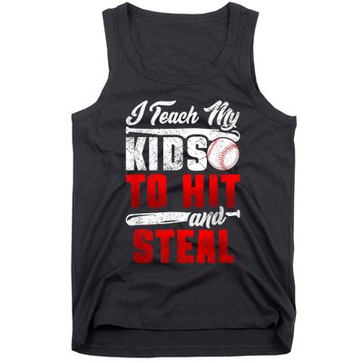 I Teach My Kids To Hit And Steal Funny Baseball Coach Tank Top