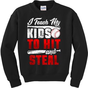 I Teach My Kids To Hit And Steal Funny Baseball Coach Kids Sweatshirt