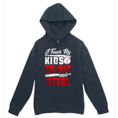 I Teach My Kids To Hit And Steal Funny Baseball Coach Urban Pullover Hoodie