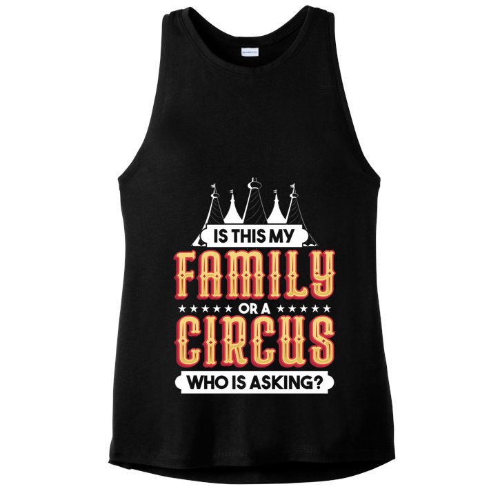 Is This My Family Or A Circus Who Is Asking Circus Gift Ladies PosiCharge Tri-Blend Wicking Tank