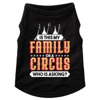 Is This My Family Or A Circus Who Is Asking Circus Gift Doggie Tank