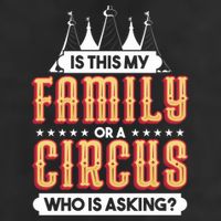 Is This My Family Or A Circus Who Is Asking Circus Gift Golf Towel