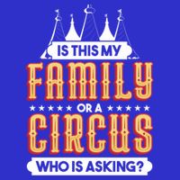 Is This My Family Or A Circus Who Is Asking Circus Gift 16 in Basic Backpack