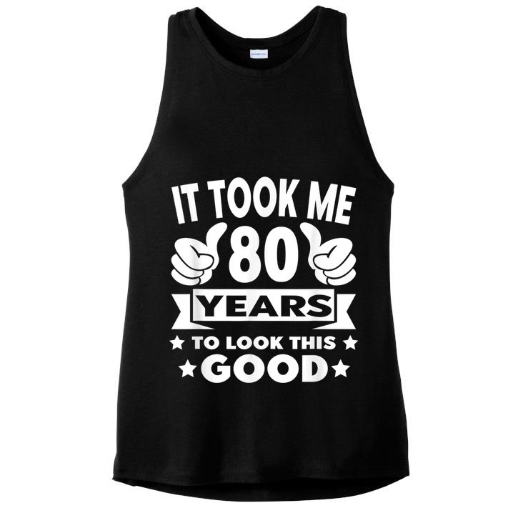 It Took Me 80 years - Funny 80th Birthday Decorations Party Ladies PosiCharge Tri-Blend Wicking Tank