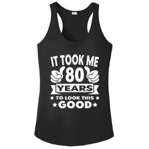 It Took Me 80 years - Funny 80th Birthday Decorations Party Ladies PosiCharge Competitor Racerback Tank