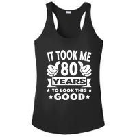 It Took Me 80 years - Funny 80th Birthday Decorations Party Ladies PosiCharge Competitor Racerback Tank