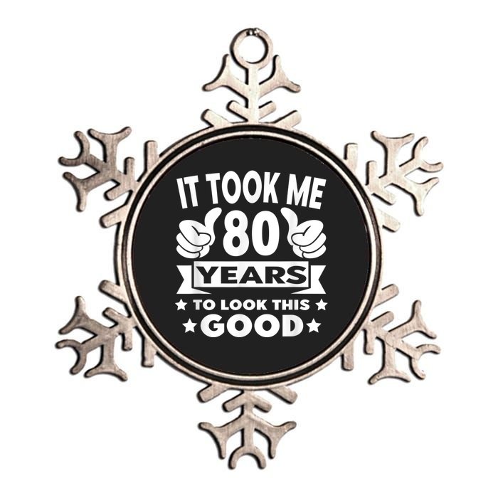 It Took Me 80 years - Funny 80th Birthday Decorations Party Metallic Star Ornament