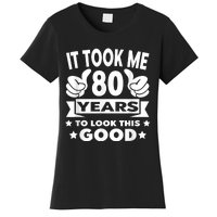 It Took Me 80 years - Funny 80th Birthday Decorations Party Women's T-Shirt