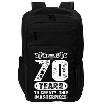 It Took Me 70 Years To Create This Masterpiece Gift Impact Tech Backpack