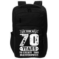 It Took Me 70 Years To Create This Masterpiece Gift Impact Tech Backpack