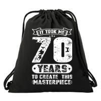 It Took Me 70 Years To Create This Masterpiece Gift Drawstring Bag