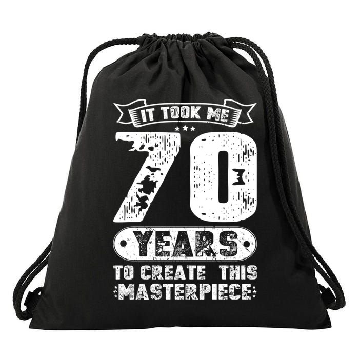 It Took Me 70 Years To Create This Masterpiece Gift Drawstring Bag