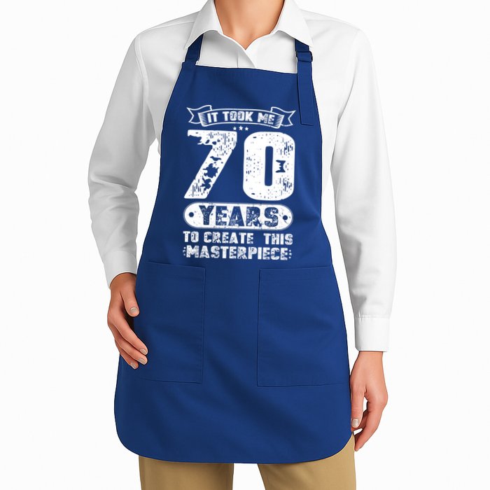 It Took Me 70 Years To Create This Masterpiece Gift Apron