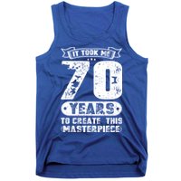 It Took Me 70 Years To Create This Masterpiece Gift Tank Top