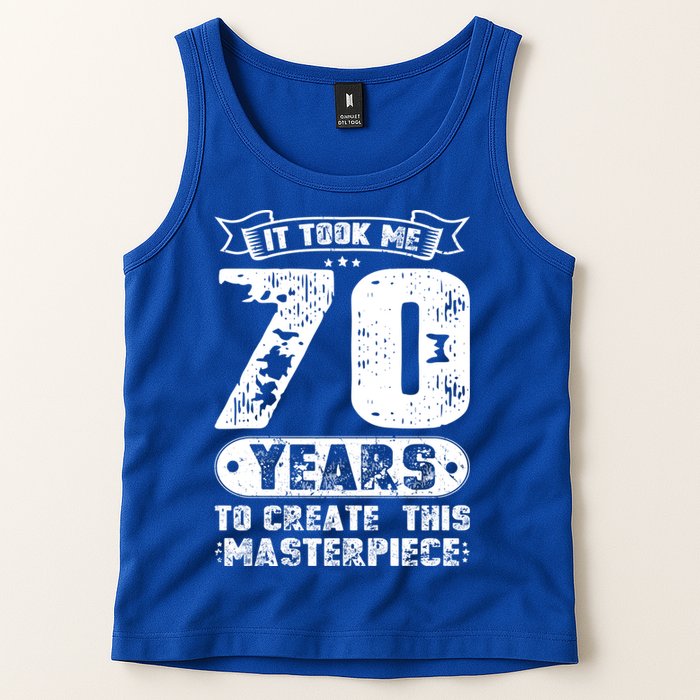 It Took Me 70 Years To Create This Masterpiece Gift Tank Top