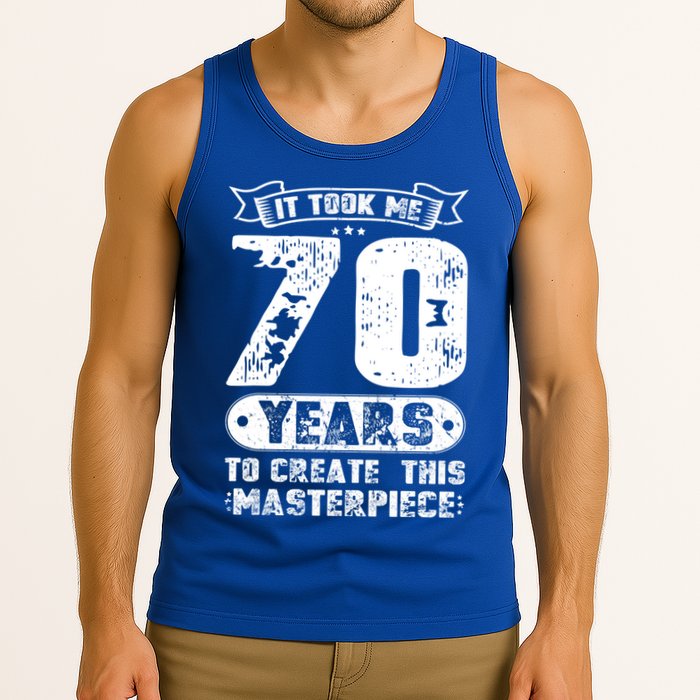 It Took Me 70 Years To Create This Masterpiece Gift Tank Top