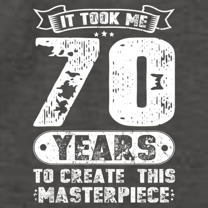 It Took Me 70 Years To Create This Masterpiece Gift Vector Backpack