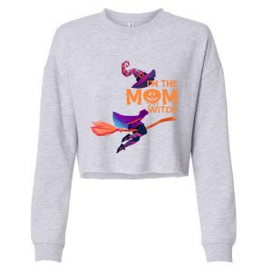 Im The Mom Witch Funny Halloween Matching Group Costume Cute Gift Cropped Pullover Crew