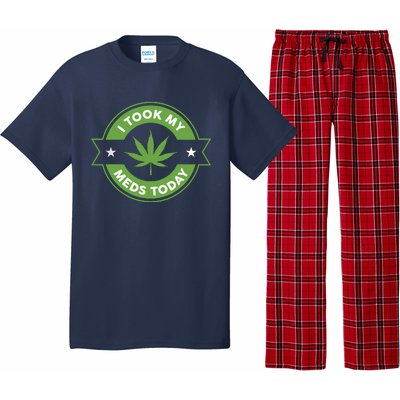 I Took My Meds Today Marijuana Funny Weed Cannabis Sayings Pajama Set