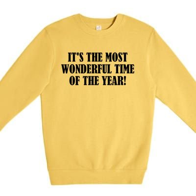 It's The Most Wonderful Time Of The Year! Gift Premium Crewneck Sweatshirt