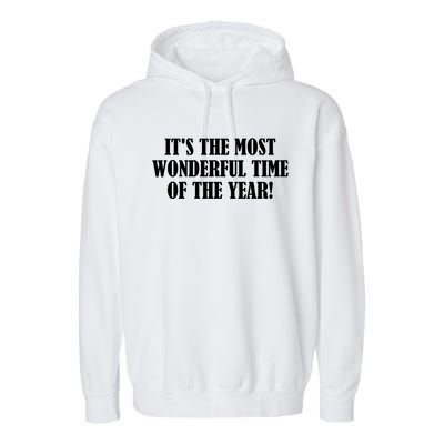 It's The Most Wonderful Time Of The Year! Gift Garment-Dyed Fleece Hoodie