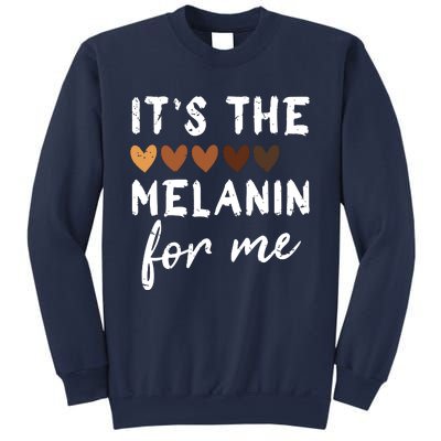 Its The Melanin For Me Melanated Black History Month Sweatshirt