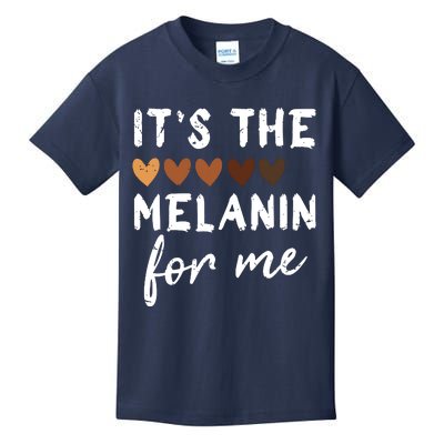 Its The Melanin For Me Melanated Black History Month Kids T-Shirt