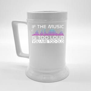 If The Music Is Too Loud You Are Too Old Music Lover Premium Beer Stein