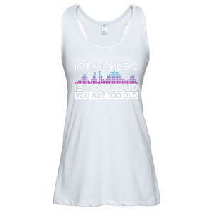 If The Music Is Too Loud You Are Too Old Music Lover Premium Ladies Essential Flowy Tank