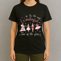 ItS The Most Wonderful Time Of The Year Nutcracker Ballet T-Shirt