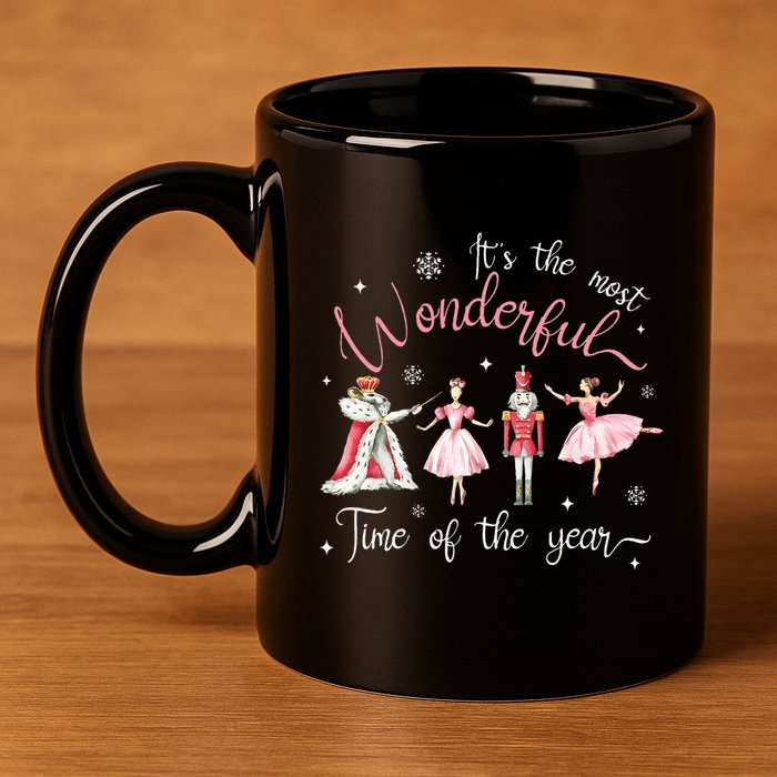 ItS The Most Wonderful Time Of The Year Nutcracker Ballet 11oz C Handle Ceramic Mug