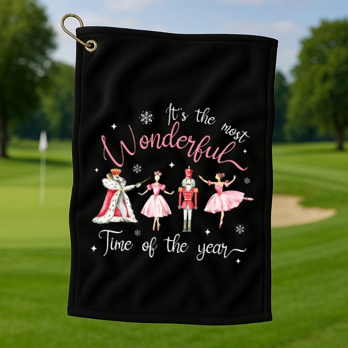 ItS The Most Wonderful Time Of The Year Nutcracker Ballet Golf Towel