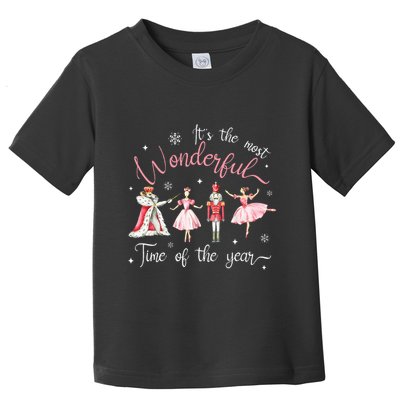 ItS The Most Wonderful Time Of The Year Nutcracker Ballet Toddler T-Shirt