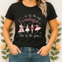 ItS The Most Wonderful Time Of The Year Nutcracker Ballet Womens T-Shirt