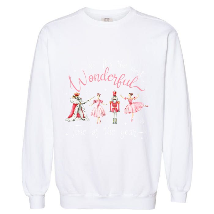 ItS The Most Wonderful Time Of The Year Nutcracker Ballet Garment-Dyed Sweatshirt