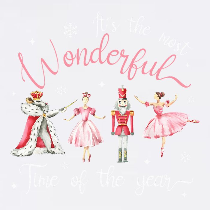 ItS The Most Wonderful Time Of The Year Nutcracker Ballet Garment-Dyed Sweatshirt