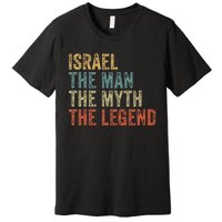 Israel The Man The Myth The Legend Premium T-Shirt