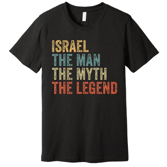 Israel The Man The Myth The Legend Premium T-Shirt