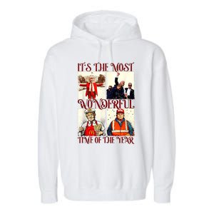 ItS The Most Wonderful Time Of The Year Trump Christmas Garment-Dyed Fleece Hoodie