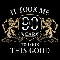 It Took Me 90 Years To Look This Good 90th Happy Birthday Tall T-Shirt