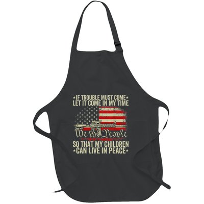 If Trouble Must Come Let It Come In My Time So That My Child Full-Length Apron With Pockets
